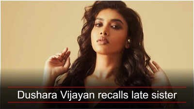 ‘My sister was paralysed from the neck down’: Dushara Vijayan says she inspired her to dance; ‘I miss her’ | Tamil Movie News